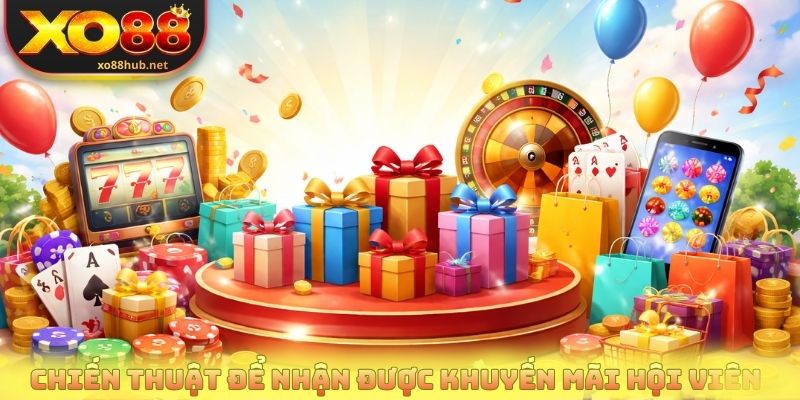 Khuyến Mãi Hội Viên - Danh Sách Ưu Đãi Không Nên Bỏ Lỡ 4 Chiến thuật để nhận được khuyến mãi hội viên