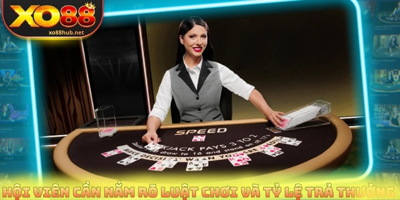 Casino Online - Điểm Đến Của Những Trò Chơi Hấp Dẫn 2026 4 Hội viên cần nắm rõ luật chơi và tỷ lệ trả thưởng